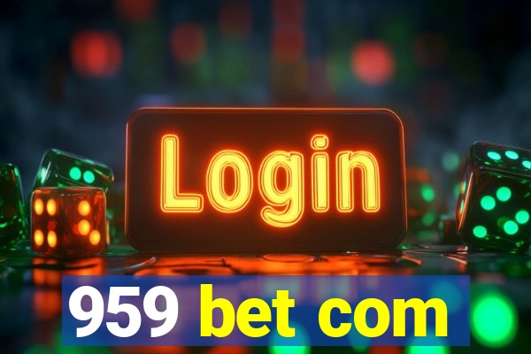 959 bet com